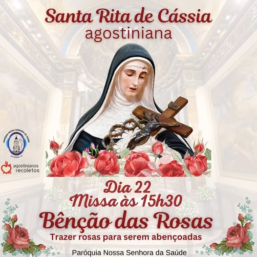 Santa Rita de Cássia – Missa e bênção das Rosas no dia 22 de abril