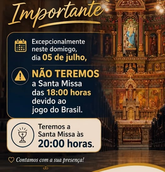 Comunicado importante sobre a Missa das 18h