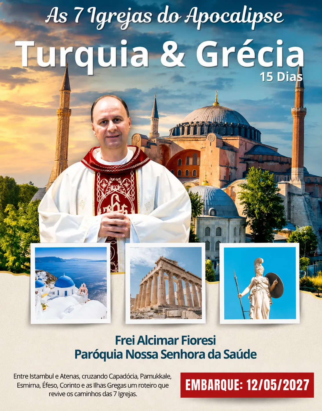 Convite do nosso pároco, Frei Alcimar Fioresi, OAR: Peregrinação à Turquia e Grécia